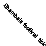 Shambala festival  ticket 2023